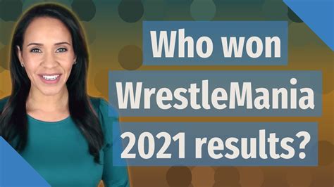 who won at wrestlemania 2021.